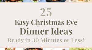 25 Easy Christmas Eve Dinner Ideas – The Real Food Geek