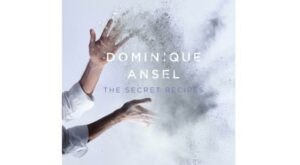 Revealed: The Secret Recipes from Dominique Ansel You’ve Always Wanted — Off the Shelf