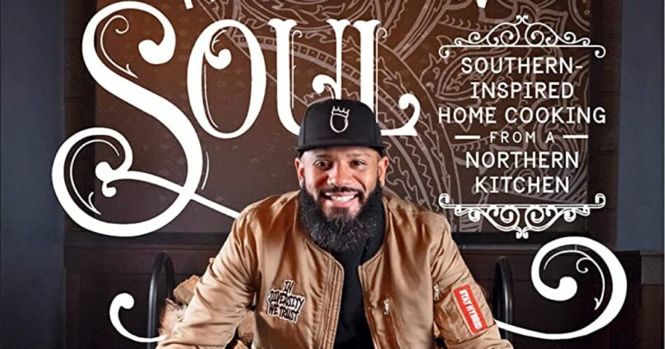 ‘Northern Soul: Southern-Inspired Home Cooking from a Northern Kitchen’ With Justin Sutherland