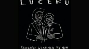 Review: Lucero’s new album serves rock ‘n’ roll comfort food