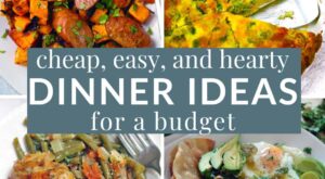20 Cheap Dinner Recipe Ideas – Bowl of Delicious