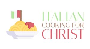 ITALIAN COOKING FOR CHRIST LUNCHEON and SILENT AUCTION