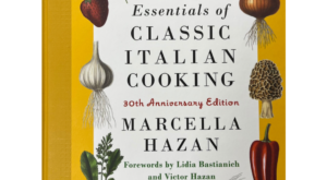 Essentials of Classic Italian Cooking, Marcella Hazan, 30th Anniversar