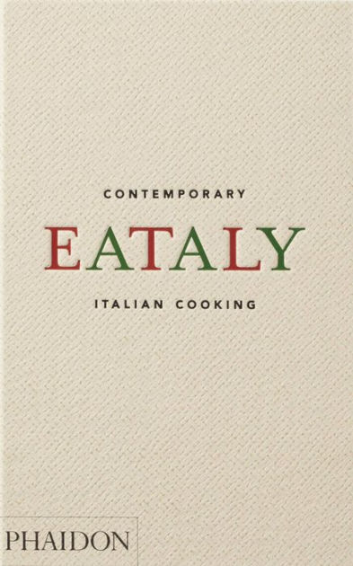 Eataly: Contemporary Italian Cooking|Hardcover