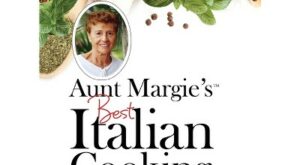 Aunt Margie’s Best Italian Cooking – by  Nick Aiossa & Janet Aiossa (Hardcover)