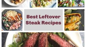 18 Best Leftover Steak Recipes