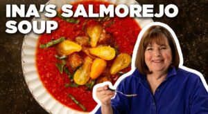 Ina Garten’s Salmorejo Soup | Barefoot Contessa | Food Network | Flipboard