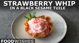 Strawberry Whip in a Black Sesame Tuile Cookie – Food Wishes | Flipboard