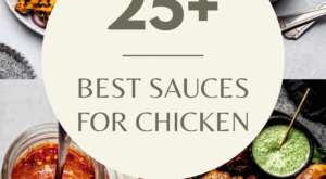25+ BEST Sauces for Chicken