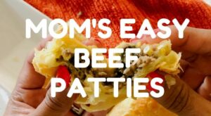 Mom’s Easy Beef Patties – (t)Rue Story