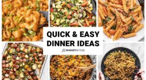 Quick & Easy Dinner Ideas – Budget Bytes