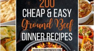 200 Cheap and Easy Ground Beef Dinner Recipes