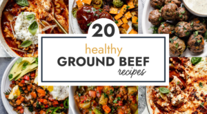 20 Healthy Ground Beef Recipes