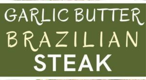 15 min Garlic butter Brazilian Steak | Recipe | Brazilian steak, Easy cooking recipes, Main dish recipes