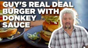 Guy Fieri’s Real Deal Burger with Donkey Sauce | Food Network | Flipboard