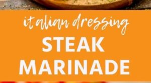 Italian Dressing Steak Marinade is a super simple steak marinade recipe perfect for grilling … | Steak marinade, Steak marinade recipes, Easy steak marinade recipes