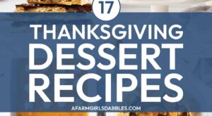 17 Must-Try Thanksgiving Dessert Recipes – Plus Make-Ahead Tips!