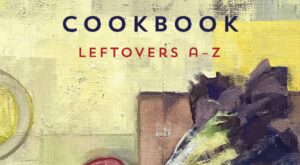 Chef-author wants to inspire mind shift on leftovers in new cookbook