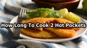 How Long To Cook 2 Hot Pockets – Taste of Siam Stoneham – Taste Of Siam Stoneham