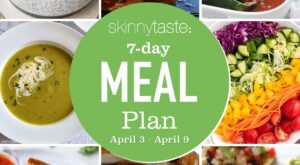 7 Day Healthy Meal Plan (April 3-9) – Skinnytaste
