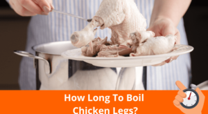 How long to boil chicken legs? Tips for boiling chicken legs – Tapp room