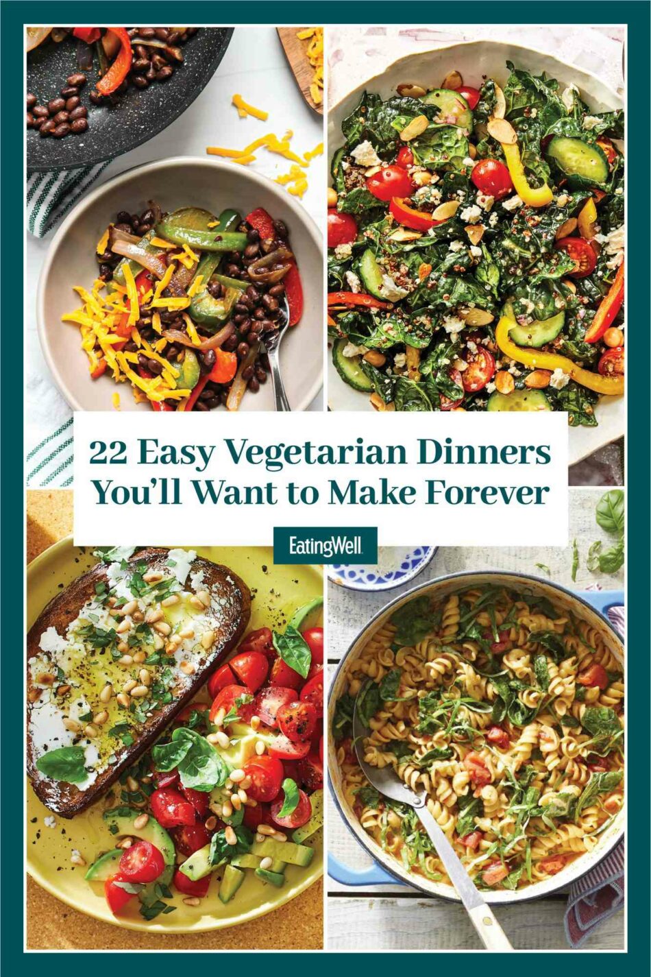 20+ Easy Vegetarian Dinner Recipes to Make Forever – EatingWell