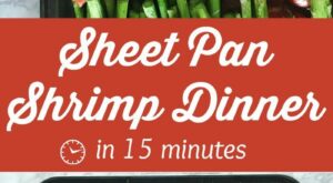 15 Minute Sheet Pan Shrimp Dinner – Blue Cheese Bungalow | Recipe | Shrimp dinner, Sheet pan dinners recipes … – Pinterest