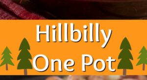 Hillbilly One Pot | Recipe | Beef recipes easy, Crockpot recipes beef stew, Recipes