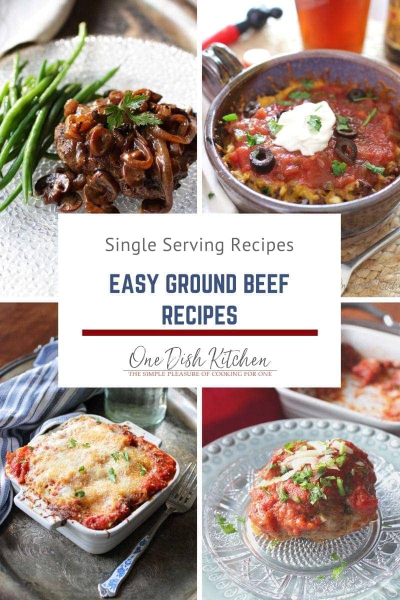 Easy Ground Beef Recipes | Single Servings | One Dish Kitchen