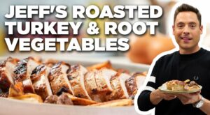 Jeff Mauro’s Roasted Turkey and Root Vegetables | The Kitchen | Food Network | Flipboard