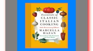 READDOWNLOAD$% Essentials of Classic Italian Cooking 30th Anniversary Edition A Cookbook READDOWNLOA