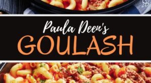Paula Deen’s Goulash | Recipe | Easy goulash recipes, Recipes, Best goulash recipes