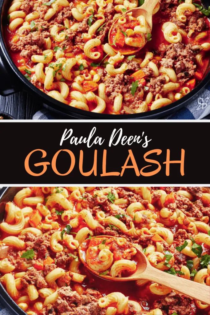 Paula Deen’s Goulash | Recipe | Easy goulash recipes, Recipes, Best goulash recipes