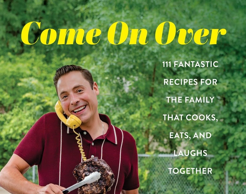 Weekend Cooking: Come On Over by Jeff Mauro