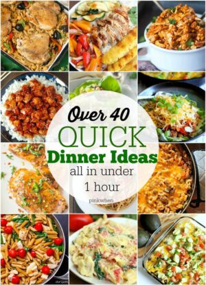 Over 40 Quick Dinner Ideas (All in Under 1 Hour!) | Quick dinner, Recipes, Easy dinner