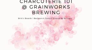 Mother’s Day Charcuterie 101 Workshop at Grainworks Brewery, Grainworks Brewing Company, West Chester … – AllEvents.in
