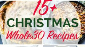 Best Whole30 Christmas Recipes | Recipe | Paleo holiday recipes, Christmas food dinner, Healthy christmas dinner – Pinterest