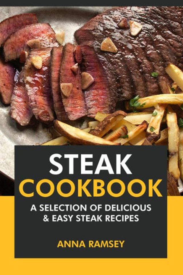 Barnes and Noble Steak Cookbook: A Selection of Delicious & Easy Steak Recipes | The Summit