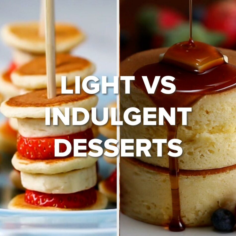 Light vs Indulgent Dessert Recipes | By Tasty | Facebook