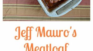 Jeff Mauro’s Meatloaf | Recipe | Food network recipes, Recipes, Meatloaf