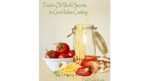 TARGET Franks Old World Secrets to Good Italian Cooking – by Frank Renda (Hardcover) | Connecticut Post Mall