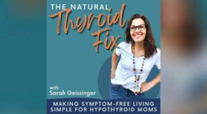 06. The Gluten- Hypothyroid Connection: Is A Gluten-Free Diet Right for You? | The Natural Thyroid Fix- natural thyroid health, hypothyroid, non-toxic living, adrenal fatigue, #momlife, mom overwhelm