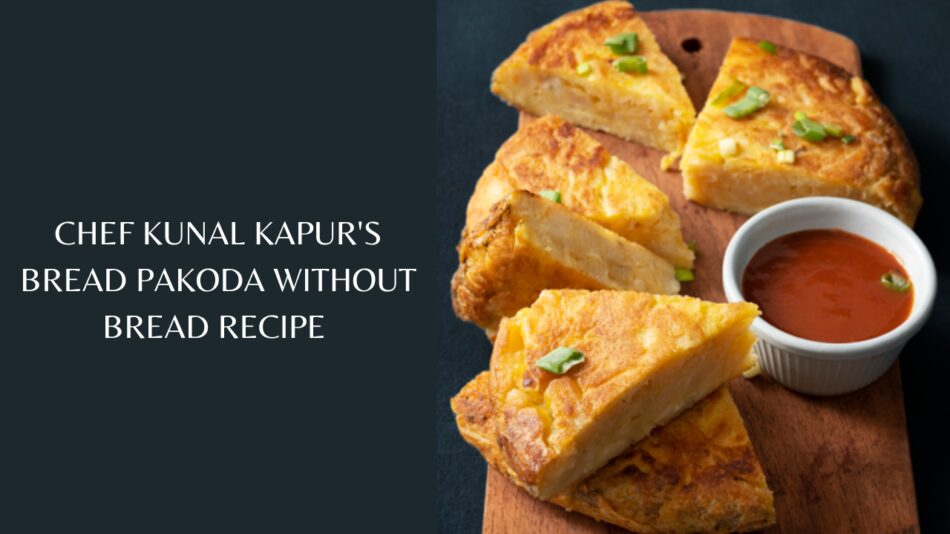 Bread Pakoda Without Bread: Make Chef Kunal Kapur’s Interesting Recipe With These Simple Ingredients