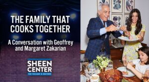 The Family That Cooks Together: Geoffrey & Margaret Zakarian | Join us for an appetizing hour of conversation  with celebrity chef, restaurateur and author Geoffrey Zakarian and his wife Margaret, a producer and… | By Sheen Center | Facebook