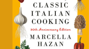 Essentials of Classic Italian Cooking: 30th Anniversary Edition: A Cookbook (Hardcover)