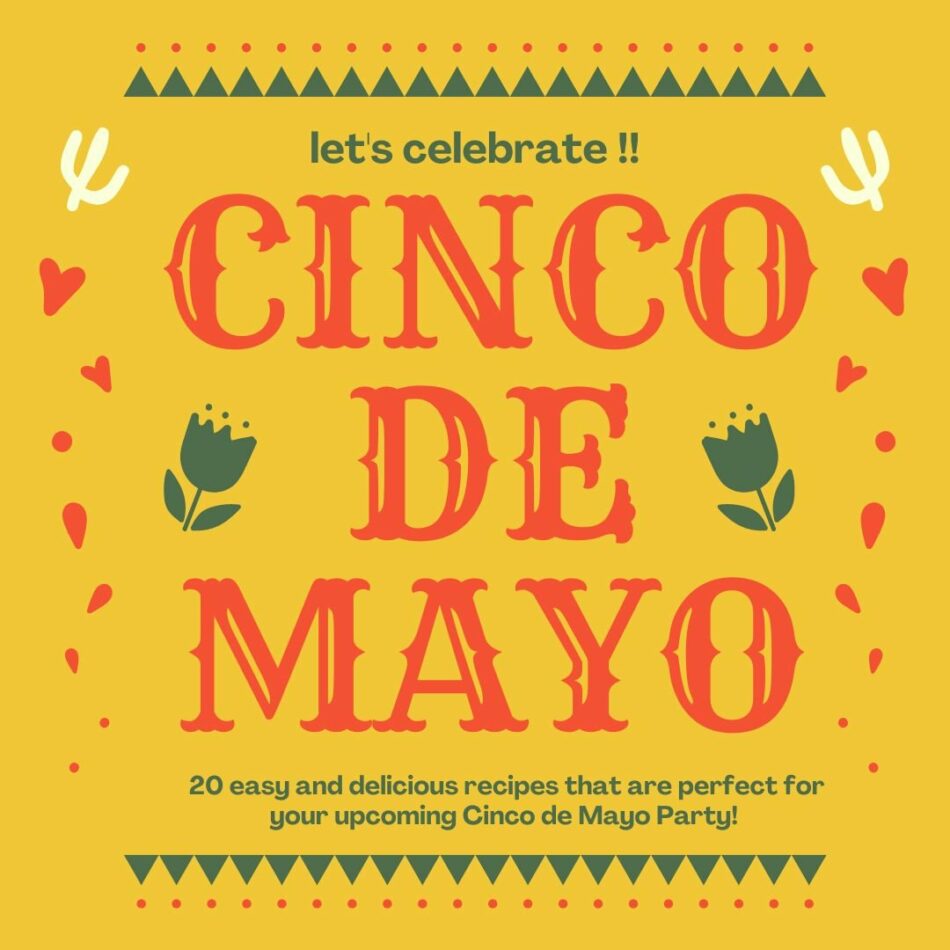 Celebrating Cinco de Mayo? Here are 20 tasty recipes that are infused with Mexican flavor and perfect for your upcoming party; including Street tacos, Mexican Street Corn Salad and, of course, Enchiladas!