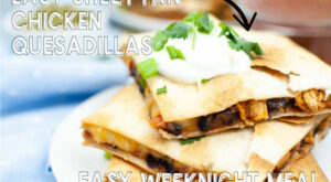 Chicken Sheet Pan Quesadillas – That’s What {Che} Said… – That’s What {Che} Said…
