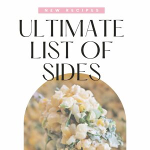 The ULTIMATE List of Side Dishes | Side Dish Ideas – Made It. Ate It. Loved It.