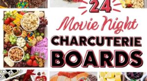 24 Easy and Tasty Movie Night Charcuterie Board Ideas For Everyone – SkipToMyLou.org