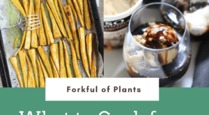 What to Cook for a Vegan Christmas Dinner for Two – Forkful of Plants